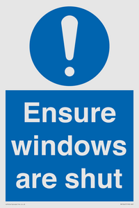 Ensure windows are shut